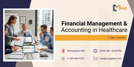 Financial Management & Accounting for Healthcare: 1 Day Course, Minneapolis