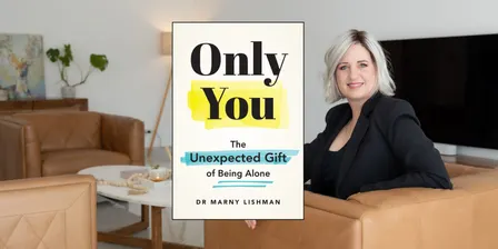 Only You : The Unexpected Gift of Being Alone