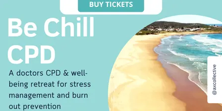 Be Chill CPD - a doctors CPD & well-being event for stress reduction and burnout prevention 2026