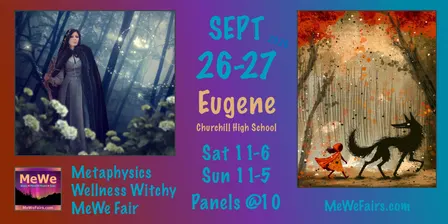 Metaphysics Wellness Witchy MeWe Fair in Eugene 9/26-27/26