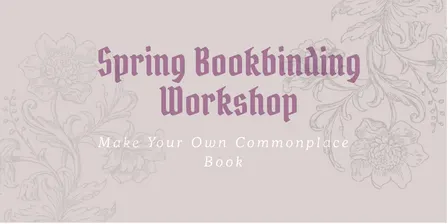 Spring Bookbinding Workshop