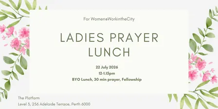 Ladies Prayer Lunch — for Women@WorkInTheCity
