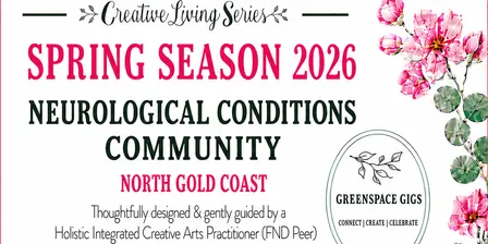 Creative Living Series; Spring Season 2026 - FND/Neurological Conditions