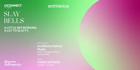 QCONNECT [SYD] x Architectus presents SLAY BELLS: End-of-Year Networking & Celebration