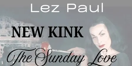 Lez Paul, New Kink & Sunday Love Club HALLOWEEN PARTY!