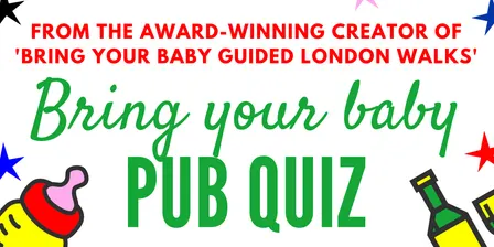 BRING YOUR BABY PUB QUIZ Parent Social @ The Leyton Engineer, LEYTON (E10)