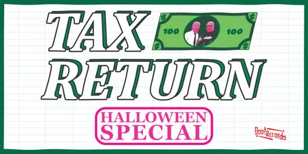 Tax Return! Halloween Special