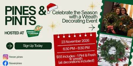 2026 Pines & Pints - Wreath Decorating Event at COTU-Center of the Universe