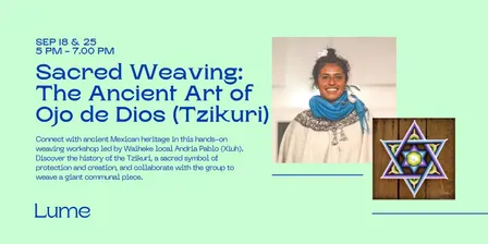 Sacred Weaving: The Ancient Art of Ojo de Dios (Tzikuri)