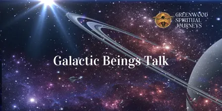 Galactic Beings Talk