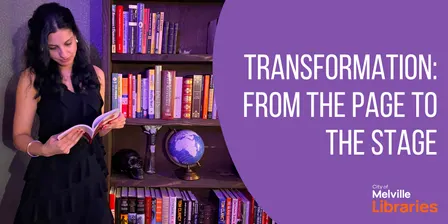Transformation: From the Page to the Stage