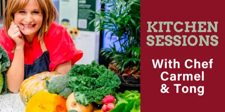 Kitchen Sessions with Chef Tong and Carmel