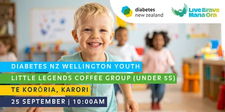 Diabetes NZ Wellington Youth: Little Legends Coffee Group (Under 5's)