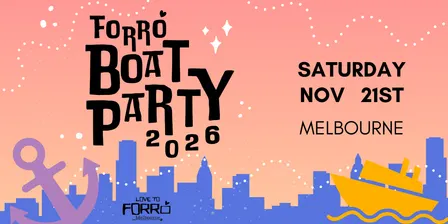 Forró Boat Party | 2026 - Saturday 21 November