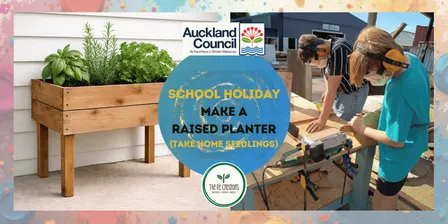 School holiday- Make a raised planter box and take plants home: Power Tools 101, The ReCreators Green Space, Thursday 8 Oct, 10am-4pm