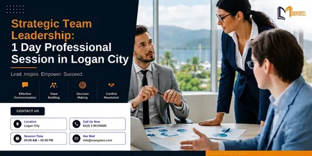 Strategic Team Leadership: 1 Day Professional Session in Logan City