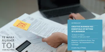 Creative Business 102 – Essentials of Setting Up a Business