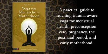 Book Launch - "Yoga From Menarche to Motherhood" Kylie Hennessy