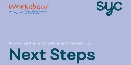 Next Steps - Aboriginal Apprenticeships and Careers Day