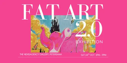 FAT ART 2.0 EXHIBITION