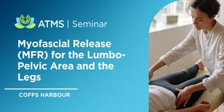 MFR for the Lumbo-Pelvic area and the legs - Coffs Harbour 2027