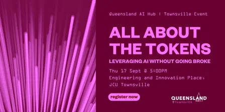QLD AI Hub Townsville - All About the Tokens