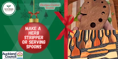 Christmas Series-Herb stripper/serving spoons as Christmas gift: Power Tools 101, The ReCreators Green Space, Monday  30 Nov, 10am-1pm