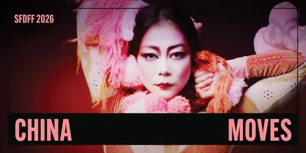 China Moves | 2026 SF Dance Film Festival