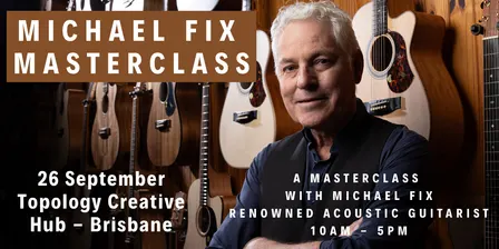 Michael Fix One Day Masterclass - Brisbane
