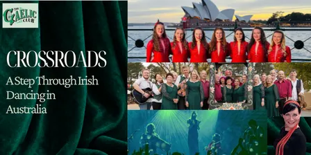 CROSSROADS: A Step Through Irish Dancing in Australia