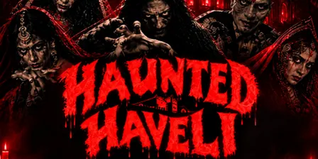 Haunted Haveli