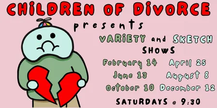 Children of Divorce presents: Variety and Sketch Shows