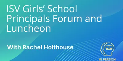 ISV Girls’ School Principals Forum and Luncheon