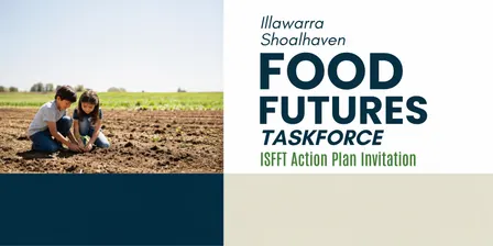 Illawarra Shoalhaven Food Futures Taskforce Action Plan 2026-2029 Launch