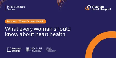 Victorian Heart Hospital Public Lecture Series - Women's Heart