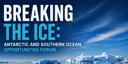 Breaking the Ice: Antarctic and Southern Ocean Opportunities Forum