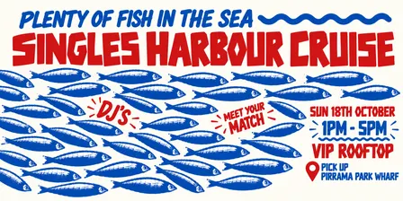 PLENTY OF FISH IN THE SEA! SINGLES SYDNEY HARBOUR CRUISE