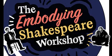 The Embodying Shakespeare Workshop