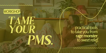 Workshop: Tame Your PMS.