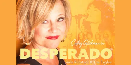 Cathy Glickman in DESPERADO: Linda Ronstadt and the Eagles