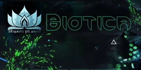 Shanti Planti Presents : BIOTICA 002 ft. Charlie Power, Tummy Talk, DreamFaerie, Amritaji, & LSGD