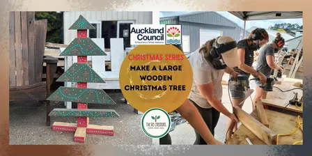 Christmas Series - Make a Wooden Chirstmas Tree: Power Tools 101, The ReCreators Green Space, Saturday 21 Nov,  10am - 1pm