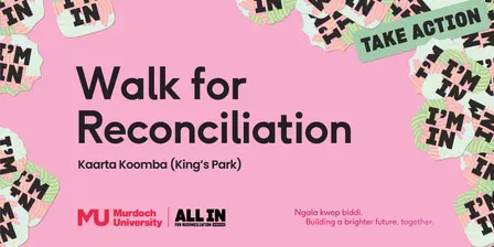 Walk for Reconciliation with Murdoch University