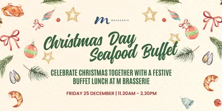 Christmas Buffet Lunch at M Brasserie