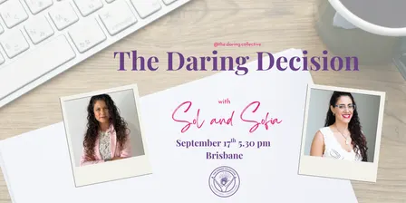 The Daring Decision - Brisbane