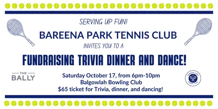 Bareena Park Tennis Club Fundraising Trivia & Dinner Dance