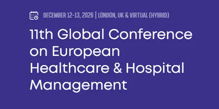 11th Global Conference on European Healthcare & Hospital Management