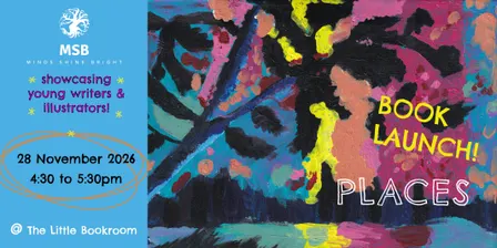 BOOK LAUNCH:  Places Minds Shine Bright Young Writers and Illustrators