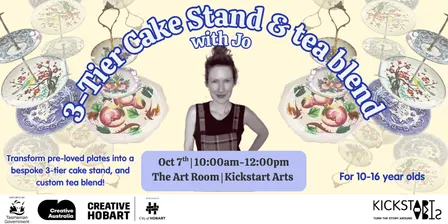 3-Tier Cake Stand & Custom Tea Blend Workshop with Jo  - ages 10-16 years