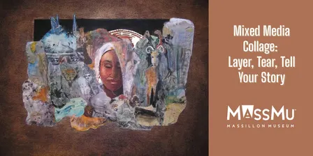 Mixed Media Collage: Layer, Tear, Tell Your Story Workshop